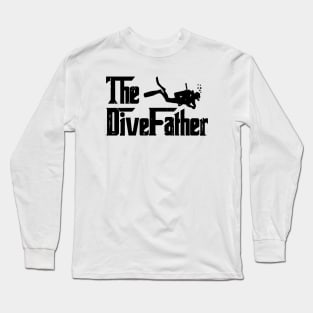 Funny Scuba Diving Design The Dive Father Long Sleeve T-Shirt